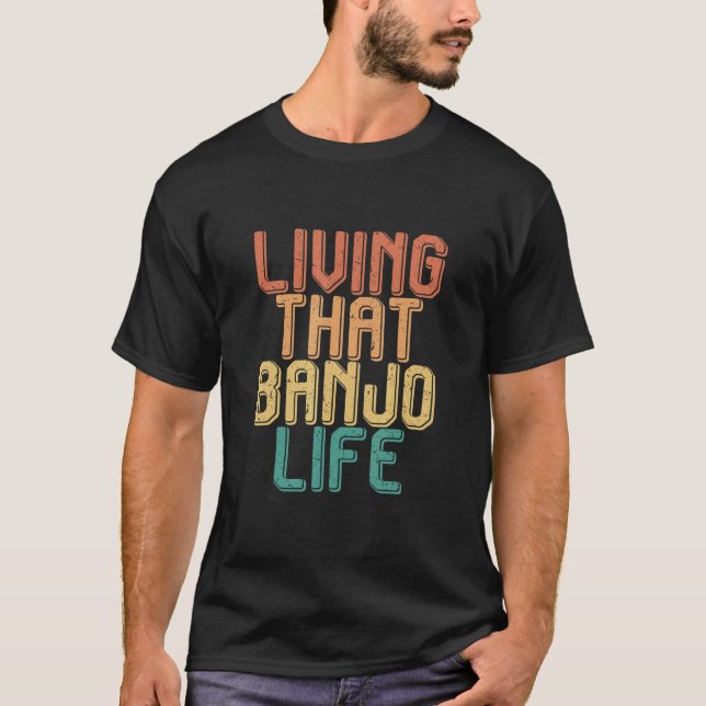Vintage living that BANJO life T-Shirt (Front)