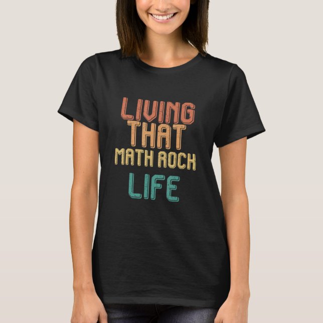 Vintage living that MATH ROCK life T-Shirt (Front)