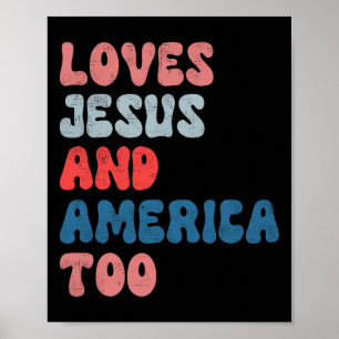 Vintage Loves Jesus And America Too 4th Of July Me Poster