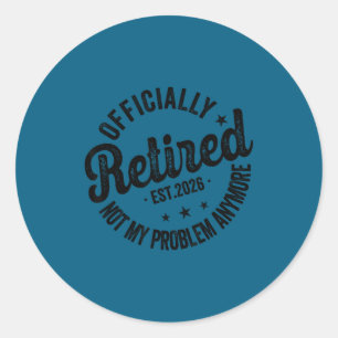 Vintage Ly Retired 2026 Funny Retirement 2026 Humo Classic Round Sticker