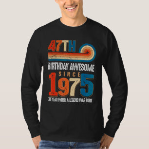 Vintage Made In 1975 47th Birthday The Legend Was T-Shirt