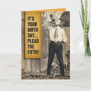 Vintage Man- Pleading The Fifth Birthday and Booze Card