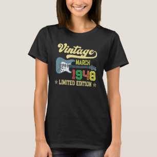 Vintage March 1948 Bday , Guitar  74th Birthday 1 T-Shirt