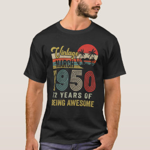 Vintage March 1950 Limited Edition 72 Years Old Bi T-Shirt