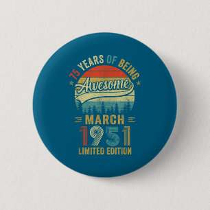 Vintage March 1951 Old 75th Birthday Men Women 6 Cm Round Badge