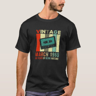 Vintage March 1960 60 Years Of Being Awesome 60Th T-Shirt