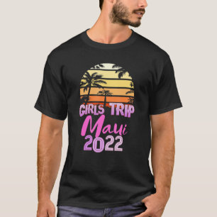 Vintage Maui All Girls Trip 2022 Spring Break T-Shirt