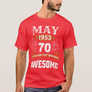 Vintage May 1953 70 Year Old Birth Awesome friend T-Shirt