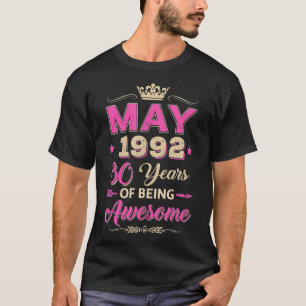 Vintage May 1992 30Th Birthday Being Awesome Women T-Shirt