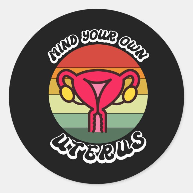 Vintage Mind Your Own Uterus Funny Feminist Gift Classic Round Sticker (Front)