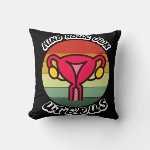 Vintage Mind Your Own Uterus Funny Feminist Gift Cushion