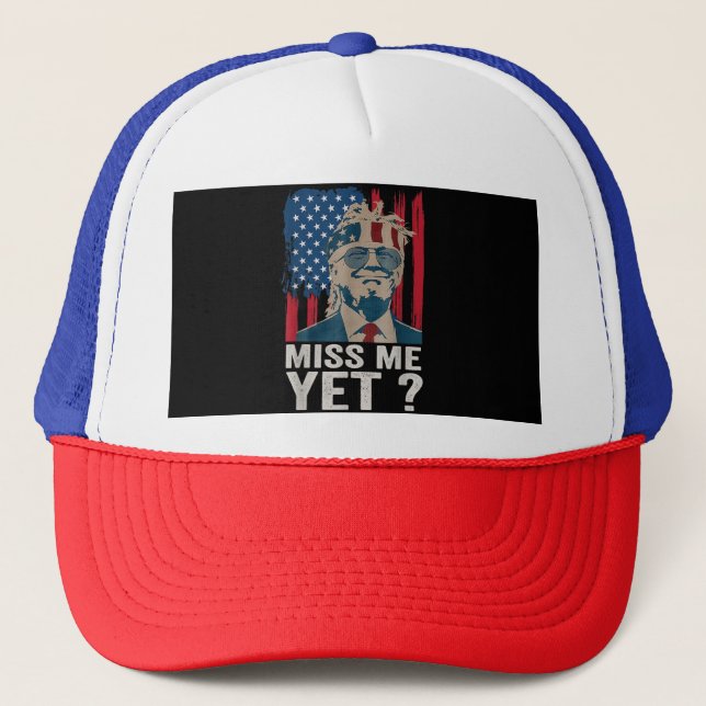 Vintage Miss Me Yet Funny Trump Is Still My Presid Trucker Hat (Front)
