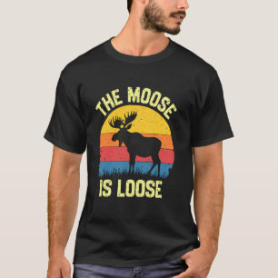 Vintage Moose Is Loose Wilderness Adventure Campin T-Shirt