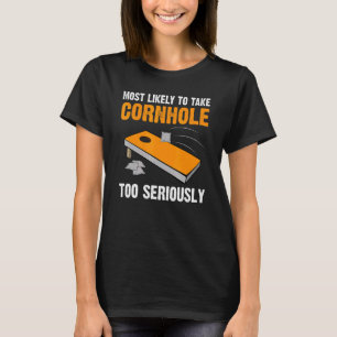 Vintage Most Likely to Take Cornhole Too Seriously T-Shirt