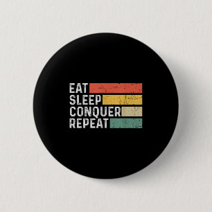 Vintage Motivational Funny Retro - Eat Sleep Conqu 6 Cm Round Badge