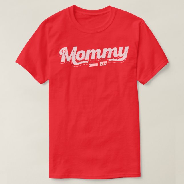 Vintage Mummy Since 1932 T-Shirt (Design Front)