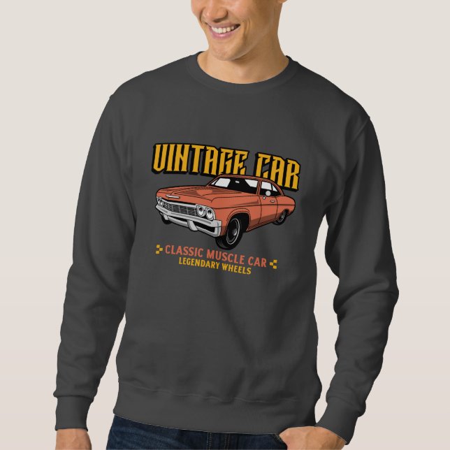 Vintage Muscle Car Lovers Sweatshirt (Front)