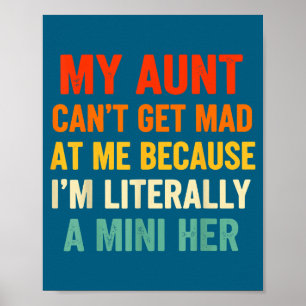 Vintage My Aunt Can't Get Mad At Me Literally A Mi Poster