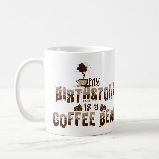 Vintage My Birthstone is a Coffee Bean Mug (Left)