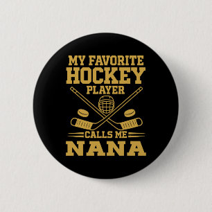 Vintage My Favorite Hockey Player Calls Me Nana 6 Cm Round Badge