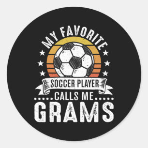 Vintage My Favorite Soccer Player Calls Me Grams Classic Round Sticker