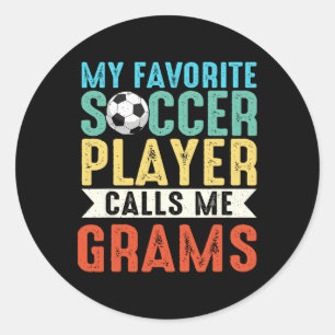 Vintage My Favorite Soccer Player Calls Me Grams _ Classic Round Sticker