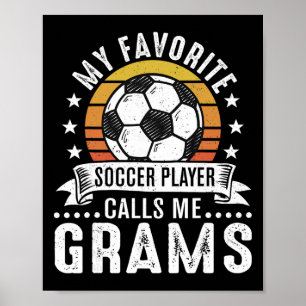 Vintage My Favorite Soccer Player Calls Me Grams Poster