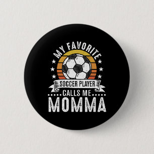 Vintage My Favorite Soccer Player Calls Me Momma 6 Cm Round Badge