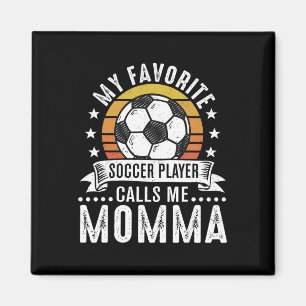 Vintage My Favorite Soccer Player Calls Me Momma Magnet
