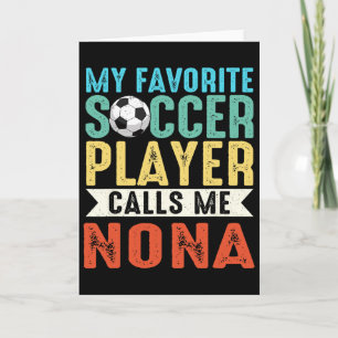 Vintage My Favorite Soccer Player Calls Me Nona _1 Card
