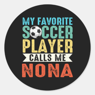 Vintage My Favorite Soccer Player Calls Me Nona _1 Classic Round Sticker