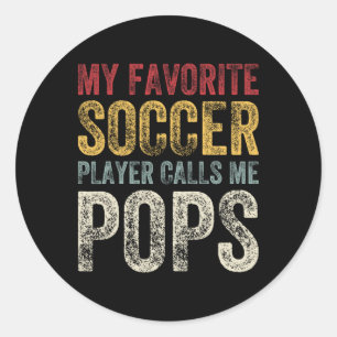 Vintage My Favorite Soccer Player Calls Me Pops Fa Classic Round Sticker
