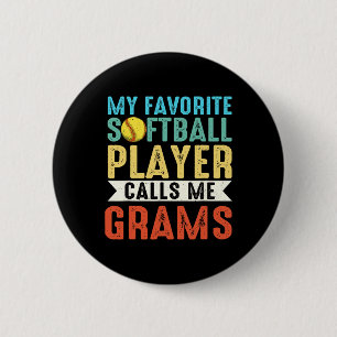 Vintage My Favorite Softll Player Calls Me Grams _ 6 Cm Round Badge