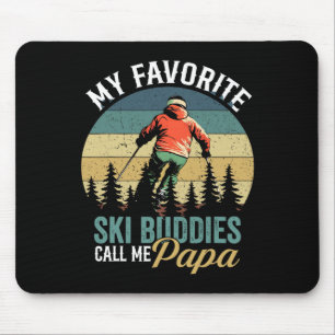 Vintage My Favourite Ski Buddies Call Me Papa Fath Mouse Pad