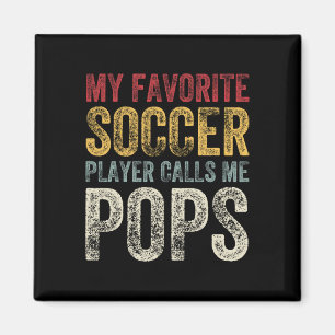 Vintage My Favourite Soccer Player Calls Me Pops F Magnet