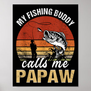 Vintage My Fishing Buddy Calls Me Papaw Family Fat Poster