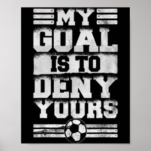 Vintage My Goal Is To Deny Yours Retro Soccer Goal Poster