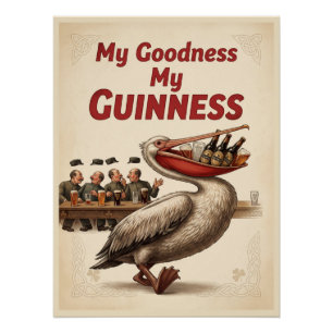 Vintage My Goodness My Guinness" Pelican Premium  Poster
