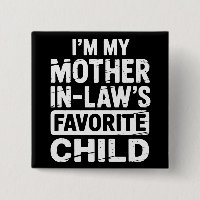 Vintage My Mother in Laws Favourite Child Humour