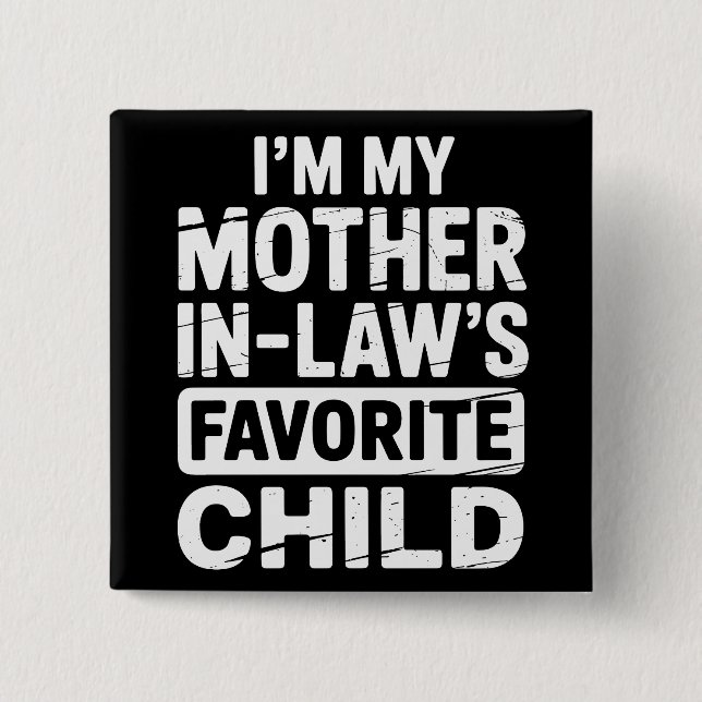 Vintage My Mother in Laws Favourite Child Humour  15 Cm Square Badge (Front)