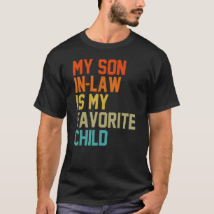 Vintage My Son In Law Is My Favourite Child Mother T-Shirt