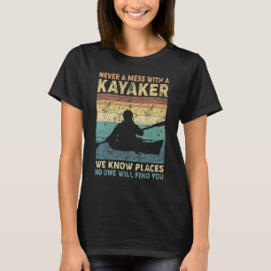 Vintage Never A Mess With A Kayaker Kayaking Kay T-Shirt