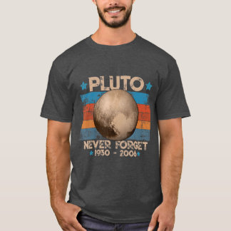 Vintage Never Forget Pluto Nerdy Astronomy Space T-Shirt