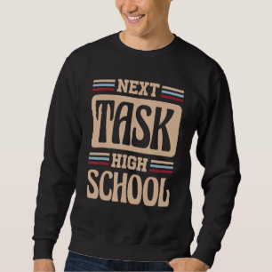 Vintage next task High schooL  Middle School Gradu Sweatshirt