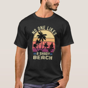 Vintage No One Likes A Shady Beach Sunglasses Coco T-Shirt