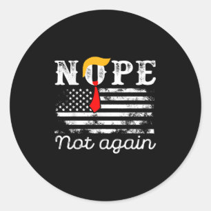 Vintage Nope Not Again Funny Trump Flag Usa Classic Round Sticker