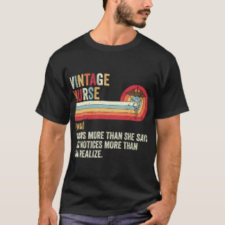 Vintage Nurse Humour for Proud Healthcare Workers T-Shirt