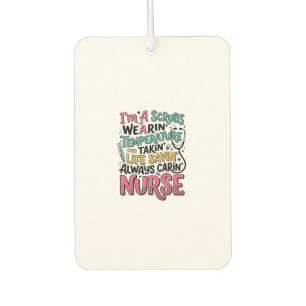 Vintage Nurse Scrubs Temperature Life Saving Shirt Car Air Freshener
