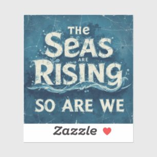 Vintage Ocean Activism 'The Seas Are Rising – So