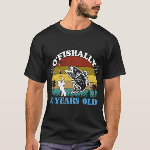 Vintage O'fishally 85 Years Old Funny Fishing Birt T-Shirt